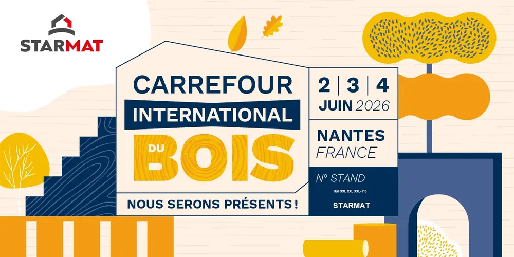 STARMAT AU CARREFOUR INTERNATIONAL DU BOIS 2026, une actualité STARMAT